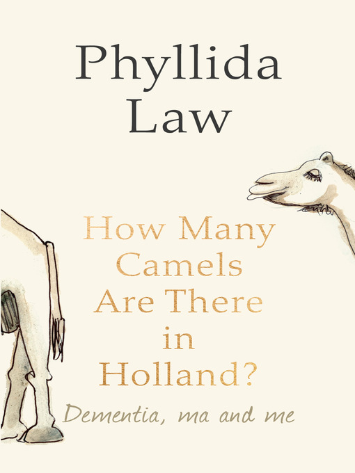 Title details for How Many Camels Are There in Holland? by Phyllida Law - Available